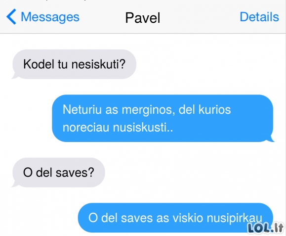 Kai nereikia niekam įtikti