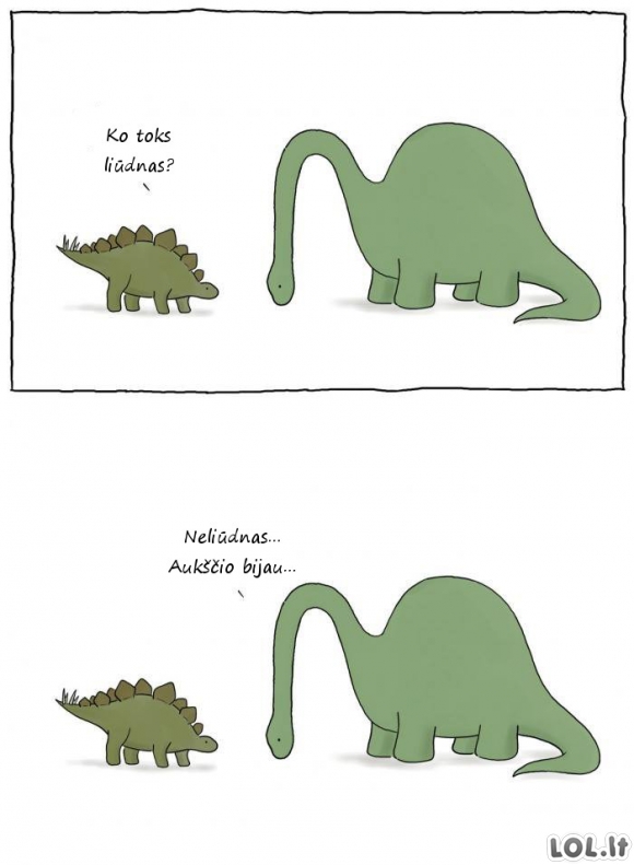 Kodėl liūdėjo dinozauras?