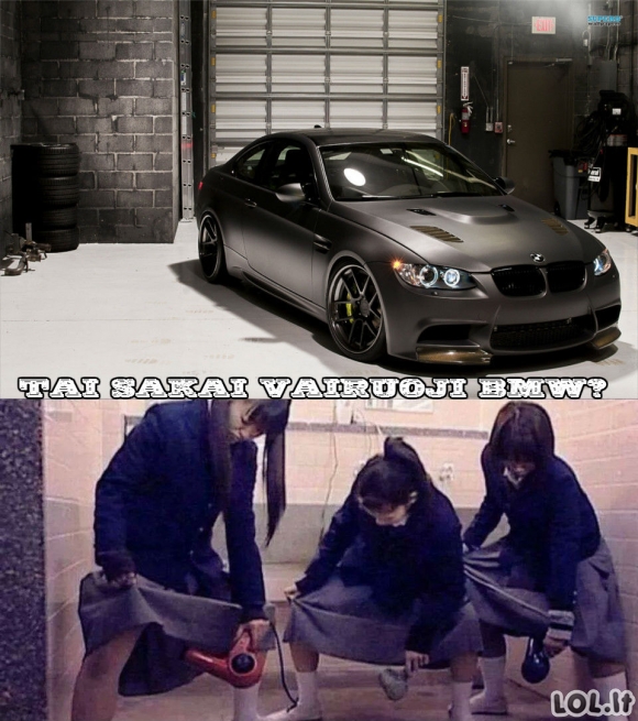 Kai panai pasakai, kad turi BMW...