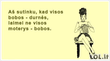 Visos bobos - durnės