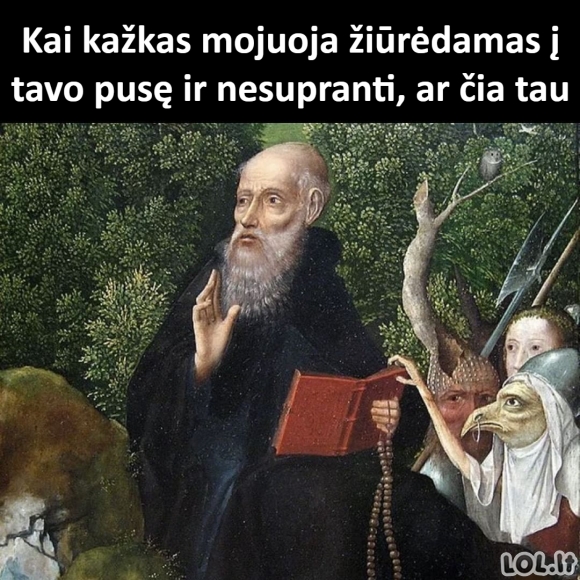 Kai kažkas mojuoja