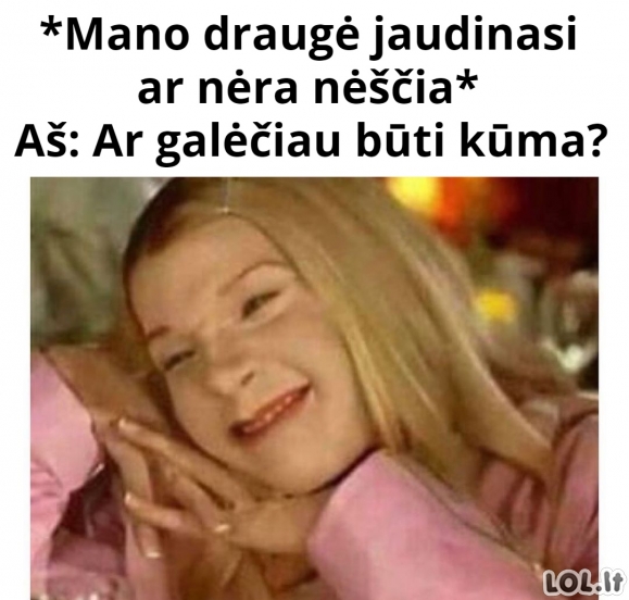 Užsiparinusi draugė