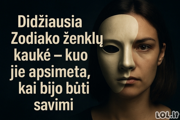 Didžiausia Zodiako ženklų kaukė – kuo jie apsimeta, kai bijo būti savimi