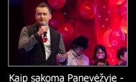 Kaip sakoma Panevėžyje - 