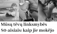 Kaip linksmindavosi mūsų tėvai?