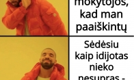 Kai kažko nesupranti pamokoje