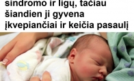 Tėvams siūlė atsisakyti naujagimės dėl Dauno sindromo ir ligų, tačiau šiandien ji gyvena įkvepiančiai ir keičia pasaulį