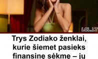 Trys Zodiako ženklai, kurie šiemet pasieks finansinę sėkmę – jų laukia netikėtas praturtėjimas