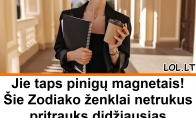 Jie taps pinigų magnetais! Šie Zodiako ženklai netrukus pritrauks didžiausias finansines galimybes – jų laukia tikras turtų proveržis!