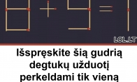 Išspręskite šią gudrią degtukų užduotį perkeldami tik vieną degtuką: ar sugebėsite rasti sprendimą?