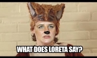 What does Loreta say?