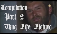 Geriausi lietuviški THUG LIFE video